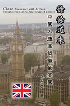 Close Encounter with Britain: Thoughts From An Oxford-Educated Chinese