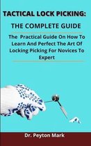 Tactical Lock Picking: The Complete Guide