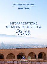 Collection Métaphysique - Interprétations Métaphysiques de la Bible
