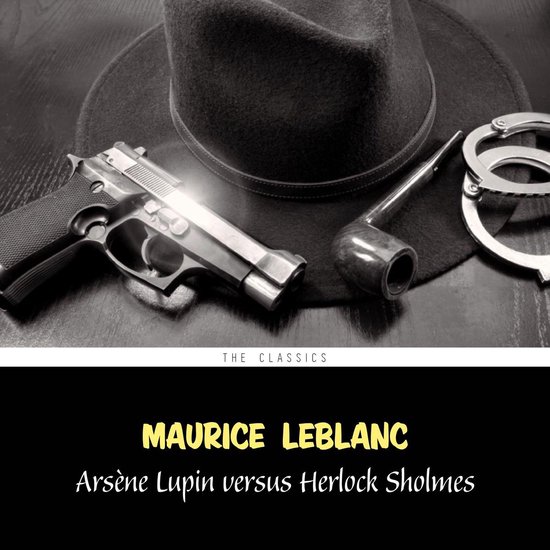 Arsène Lupin versus Herlock Sholmes (Arsène Lupin Book 2) - cover