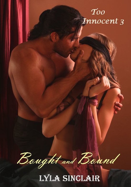 Too Innocent 2 - Too Innocent 3: Bought and Bound (BDSM Erot ... - cover