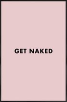 JUNIQE - Poster in kunststof lijst Get Naked -20x30 /Roze