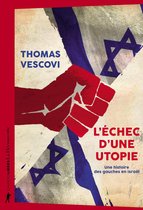 Cahiers libres - L'échec d'une utopie - Une histoire des gauches en Israël