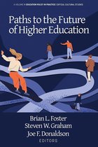 Education Policy in Practice: Critical Cultural Studies - Paths to the Future of Higher Education