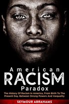 Environmental Racism and Its Assault on the American Mind 1 - American Racism Paradox