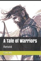 A Tale of Warriors