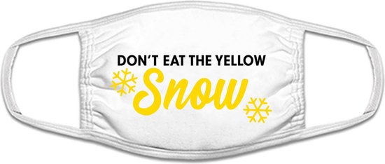 Dont eat the yellow snow is mondkapje | sneeuw | winter | urine | sneeuwpop | grappig | gezichtsmasker | bescherming | bedrukt | logo | Wit mondmasker van katoen, uitwasbaar & herbruikbaar. Geschikt voor OV