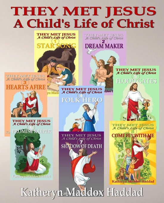 A Child's Life of Christ 9 - They Met Jesus 1-8 (ebook), Katheryn ...