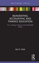 Routledge Focus on Economics and Finance - Reinventing Accounting and Finance Education