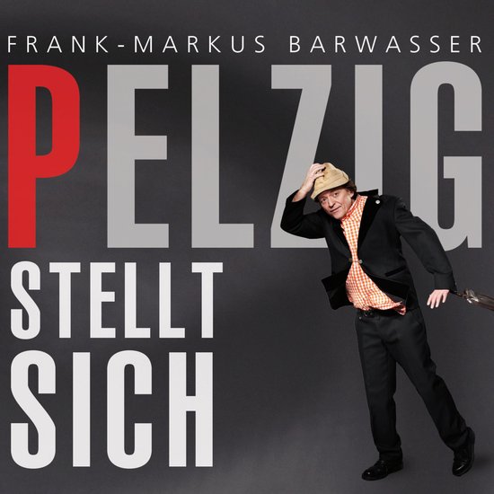 Frank-Markus Barwasser, Pelzig stellt sich - cover