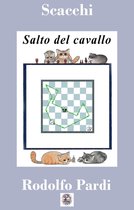 Manuali di scacchi 16 - Scacchi: il giro del Cavallo