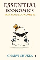 Essential Economics for Non-Economists