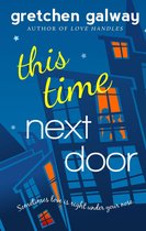Oakland Hills 2 - This Time Next Door (A Romantic Comedy)