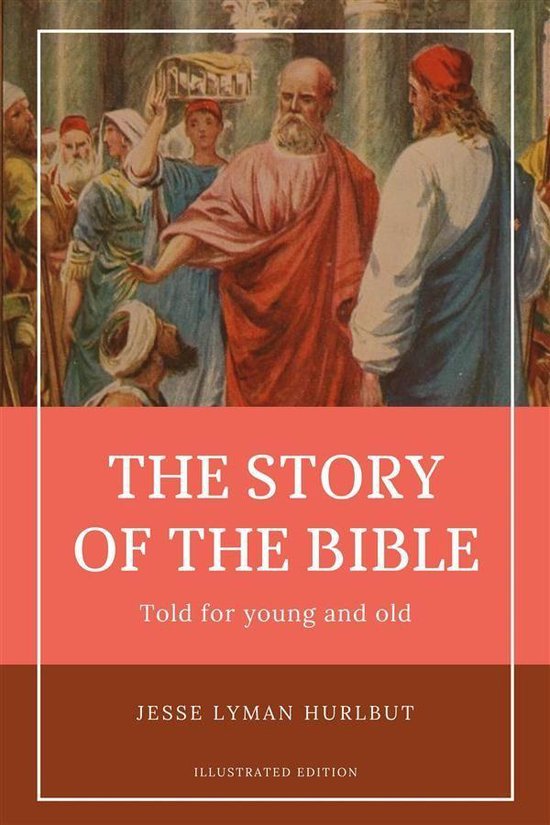 Hurlbut's Story of the Bible (Illustrated) - cover