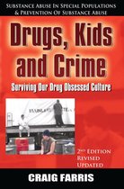 Drugs, Kids and Crime: