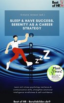 Sleep & Have Success. Serenity as a Career Strategy