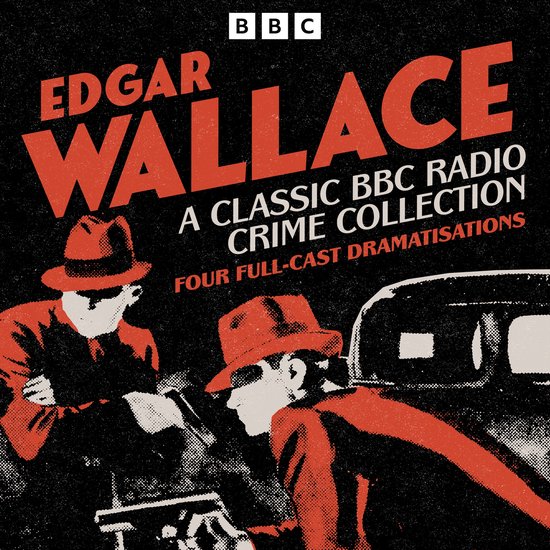 Edgar Wallace: A Classic BBC Radio Crime Collection - cover