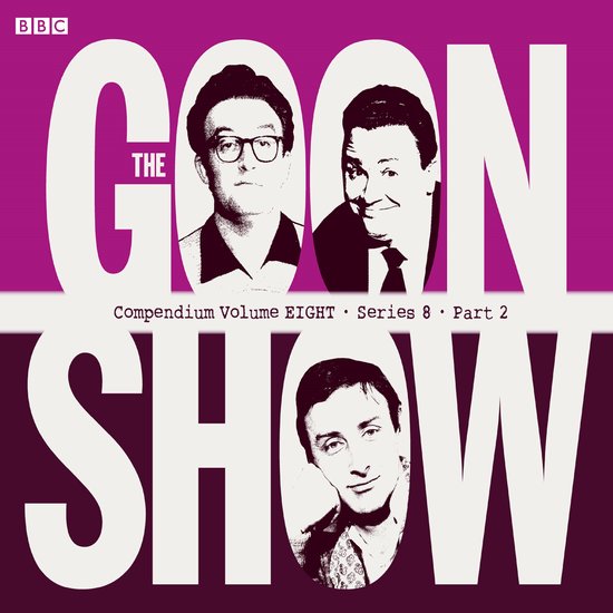 The Goon Show Compendium Volume Eight: Series 8, Part 2 - cover