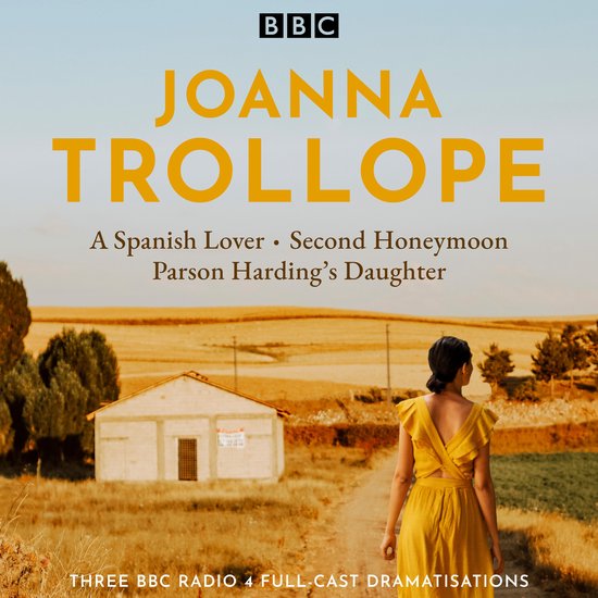 Joanna Trollope: Parson Harding’s Daughter, A Spanish Love ... - cover