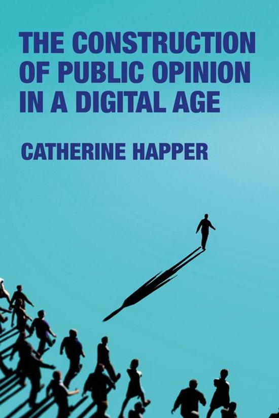 The construction of public opinion in a digital age - cover