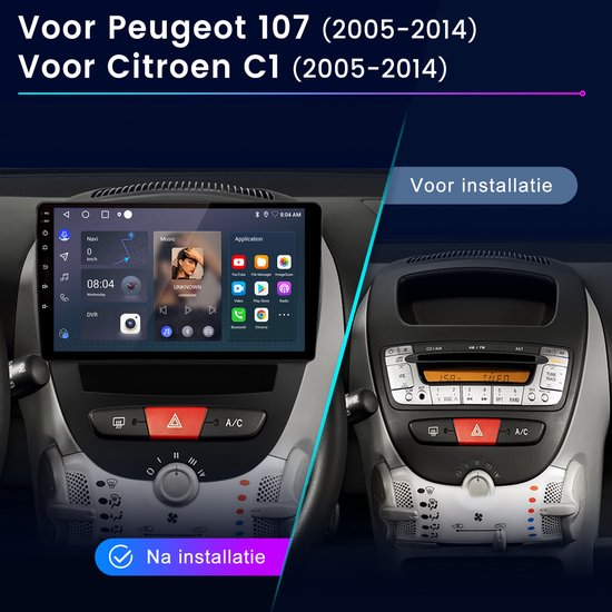 Vergelijking van de auto-interieur console voor en na installatie van de autoradio, specifiek voor Peugeot 107 en Citroen C1.