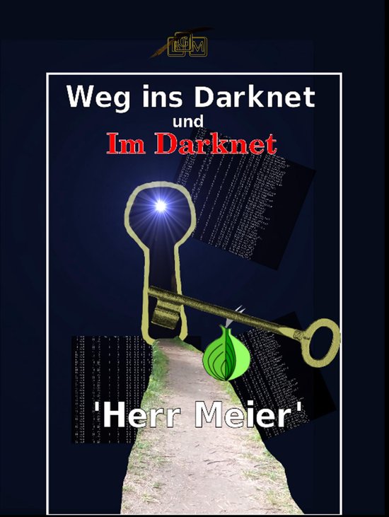 Weg ins Darknet und Im Darknet - cover
