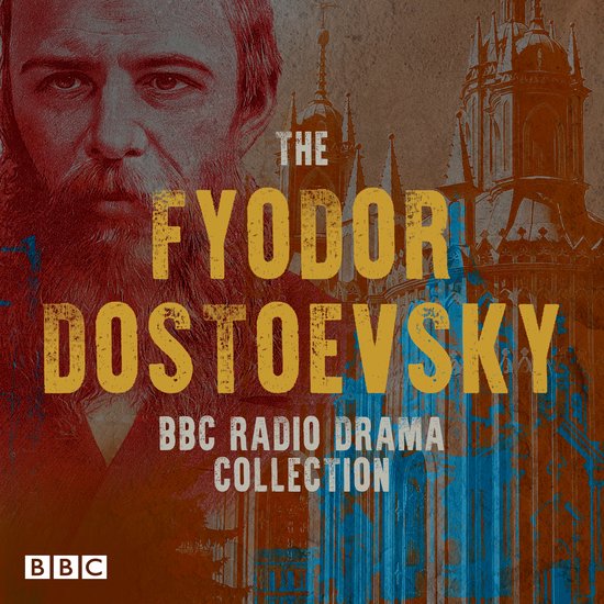 The Fyodor Dostoevsky BBC Radio Drama Collection - cover