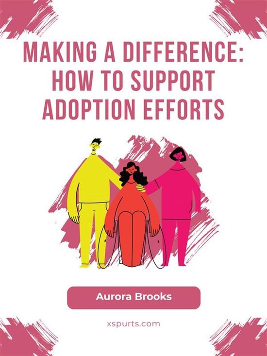 Making a Difference- How to Support Adoption Efforts - cover