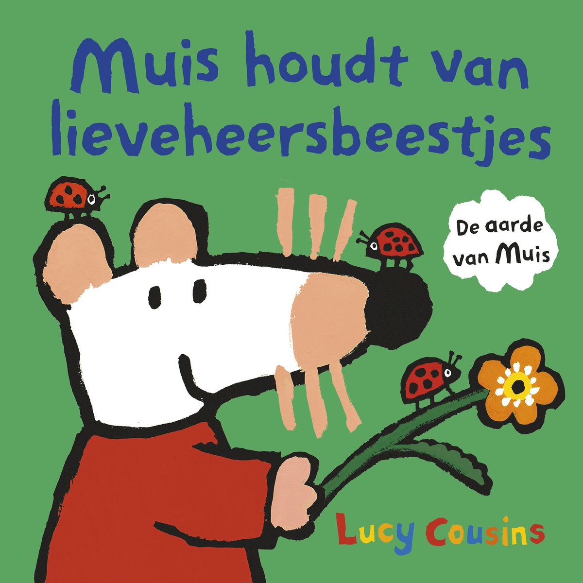 Omslag van Muis houdt van lieveheersbeestjes van Lucy Cousins
