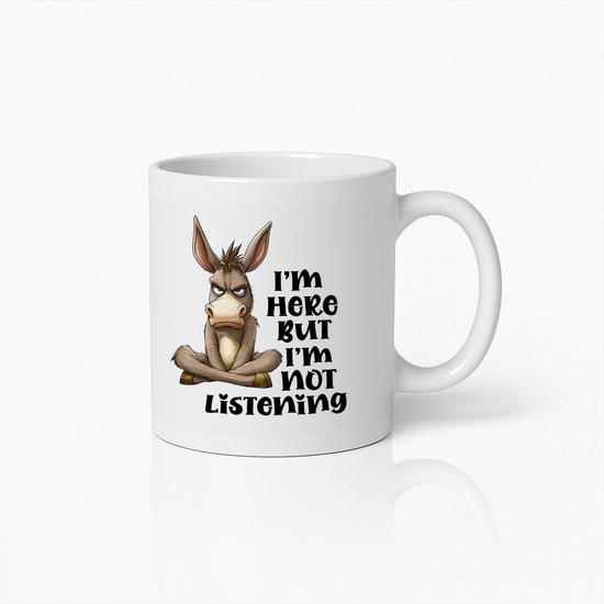 Grappige Ik Ben Hier Maar Ik Luister Niet Mok 330 ml – Humoristisch Ezeltje Ontwerp Koffiekop – Uniek Cadeau voor Vrienden en Familie