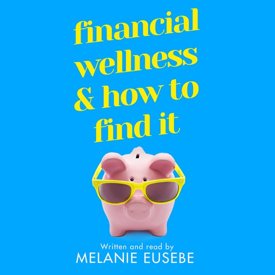 Financial Wellness and How to Find It - cover