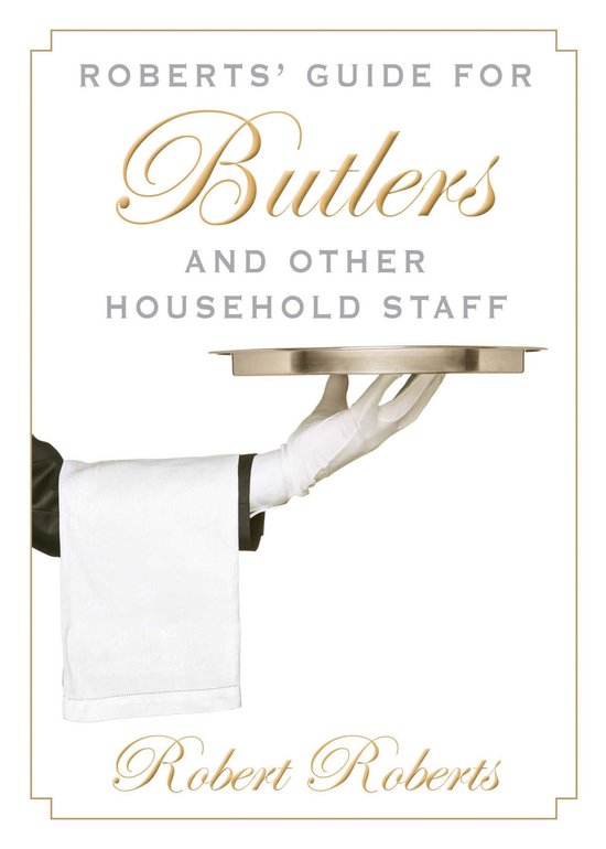 Roberts' Guide for Butlers and Other Household Staff - cover