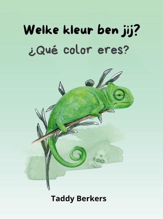 Een groene kameleon zit op een tak. De tekst zegt "Welke kleur ben jij? Taddy Berkers".
