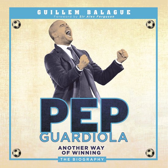 Guillem Balague's Books- Pep Guardiola - cover