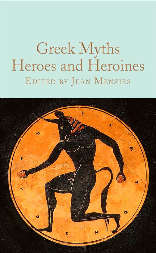 Macmillan Collector's Library - Greek Myths: Heroes and Hero ... - cover