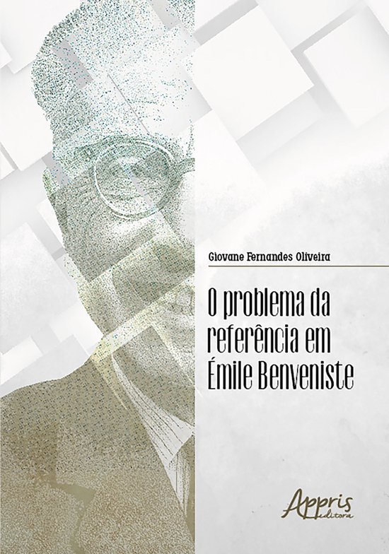 O Problema da Referência em Émile Benveniste - cover