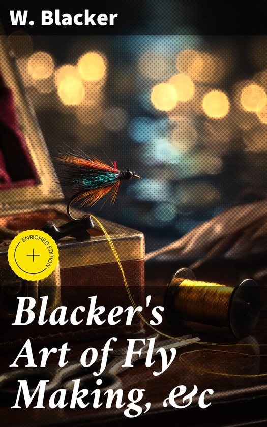 Blacker's Art of Fly Making, &c - cover