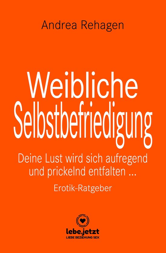 lebe.jetzt Ratgeber - Weibliche Selbstbefriedigung Erotische ... - cover