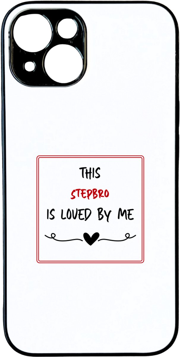 Hacebo® - this stepbro is loved by me telefoonhoesje - Broer - iemand die houdt van zijn stiefbroer - telefoonhoesjes - verjaardag - cadeautje voor broer - broer artikelen - kado - geschenk - hoesje geschikt voor iPhone 14