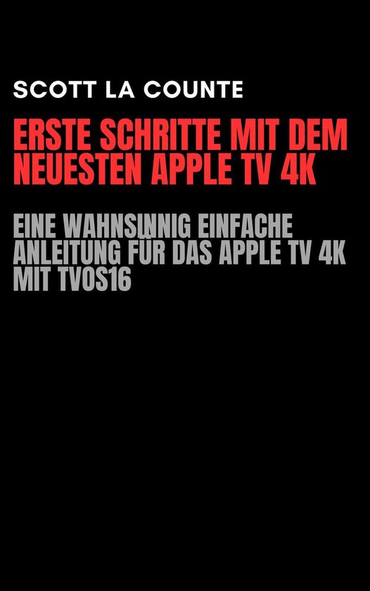 Erste Schritte Mit Dem Neuesten Apple TV 4K: Eine Wahnsinnig ... - cover