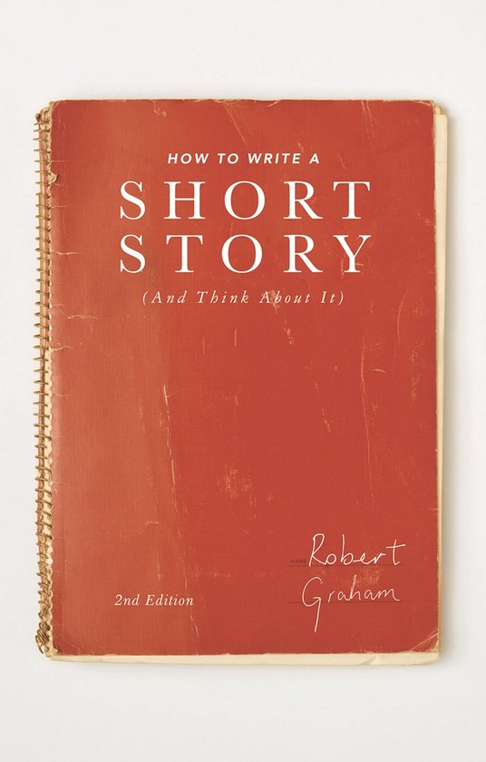 How to Write A Short Story (And Think About It) - cover