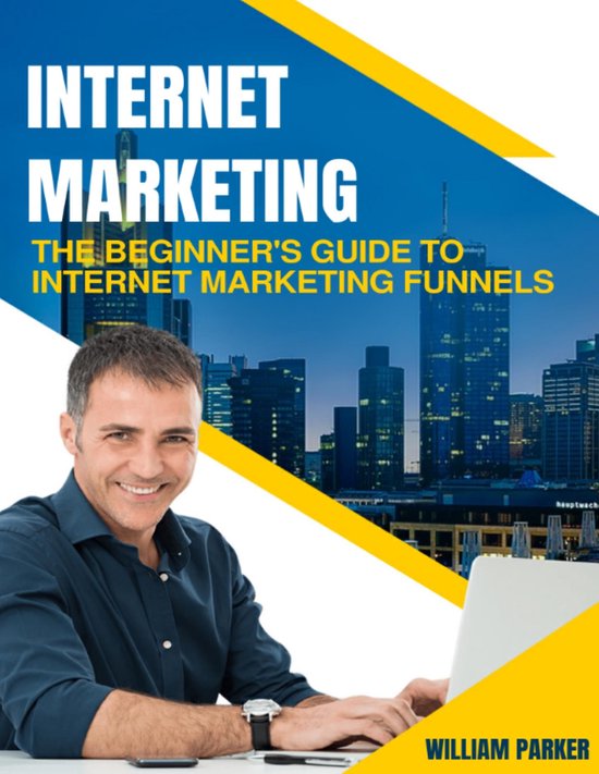 Internet Marketing: The Beginner's Guide to Internet Marketi ... - cover