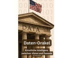 KI – Hinter den Kulissen 0 - Daten-Orakel