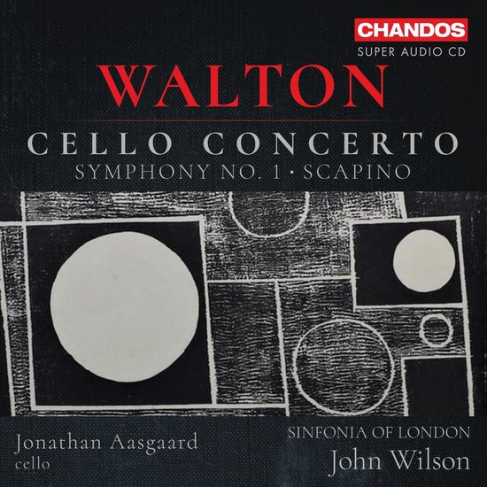 Sinfonia Of London & John Wilson - Walton: Cello Concerto / Symphony No. 1 / Scapino (SACD)