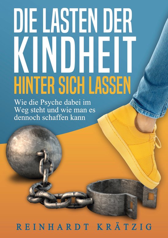 Die Lasten der Kindheit hinter sich lassen - cover