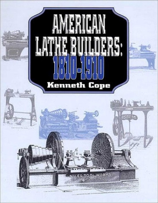 American Lathe Builders, 1810-1910 - cover