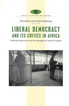 Africa in the New Millennium - Liberal Democracy and Its Critics in Africa