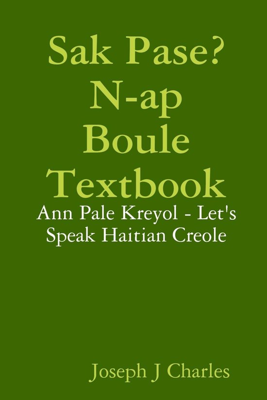 Sak Pase? Nap Boule Textbook Ann Pale Kreyol Let's Speak Hatian