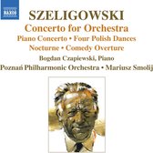 Bogdan Czapiewski, Poznan Philharmonic Orchestra, Mariusz Smolij - Szeligowski: Concerto For Orchestra (CD)