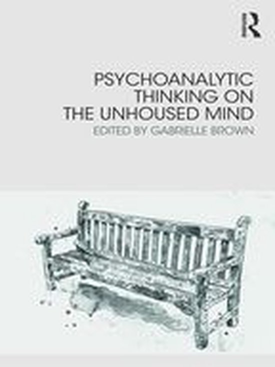 Psychoanalytic Thinking on the Unhoused Mind - cover